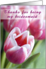 Thanks bridesmaid card