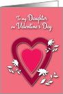 Daughter Valentine’s Day Hearts and Flowers card