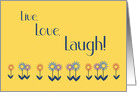 Friend Birthday Live Love Laugh Contemporary Colorful Flowers card