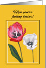 Get Well Feel Better from Both Handpainted Tulips Side by Side Print card
