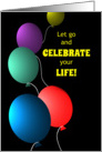 Birthday General Celebrate Life Colorful Floating Balloons card