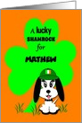Custom Name Mathew St.Patrick’s Day Puppy with Shamrock card