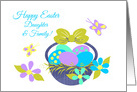 Daughter Family Easter Basket w Colored eggs, Flowers and Butterflies card