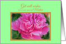 Mom Get Well Special Beautiful Pink Peony Flower card