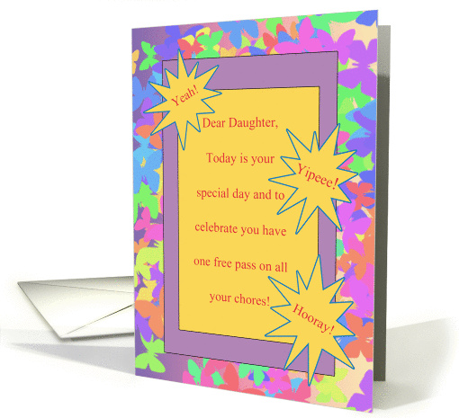 Welcome Home Daughter Butterflies with Free Pass on Chores card