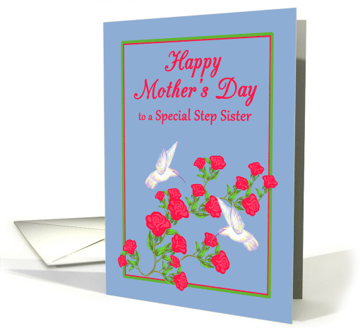 Step Sister Mother's Day White Hummingbirds and Pink Roses card
