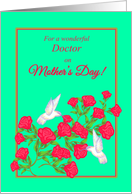 Doctor Mother’s Day White Hummingbirds and Pink Roses card