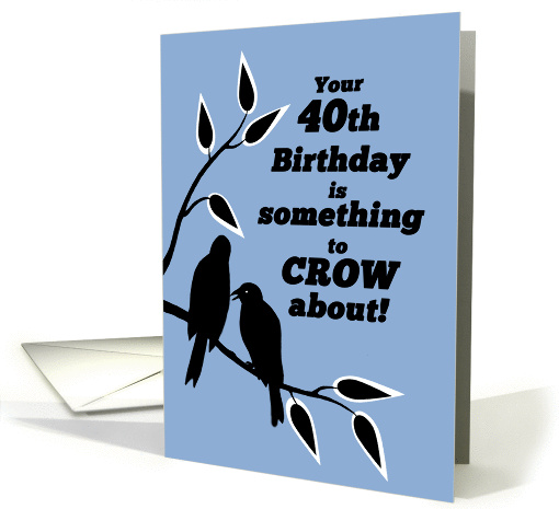 40th Birthday Humor Silhouetted Black Crows in Tree card (1293724)