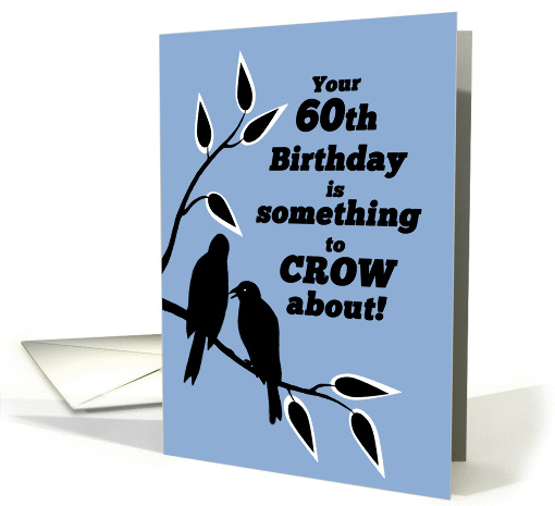 60th Birthday Humor Silhouetted Black Crows in Tree card (1293734)