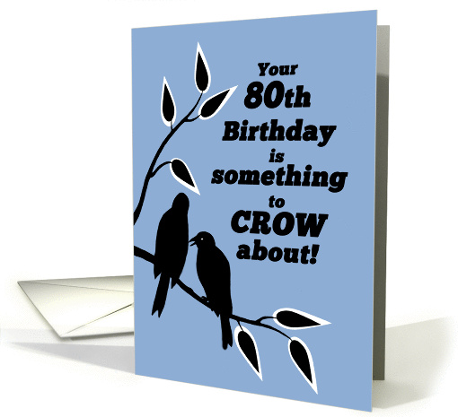 80th Birthday Humor Silhouetted Black Crows in Tree card (1293890)