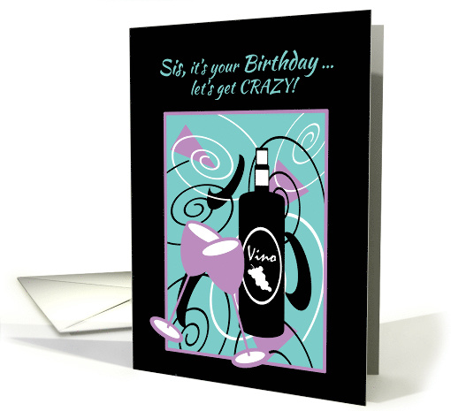 Sister Birthday Humor Wine Bottle and Glasses on Abstract... (1298792)