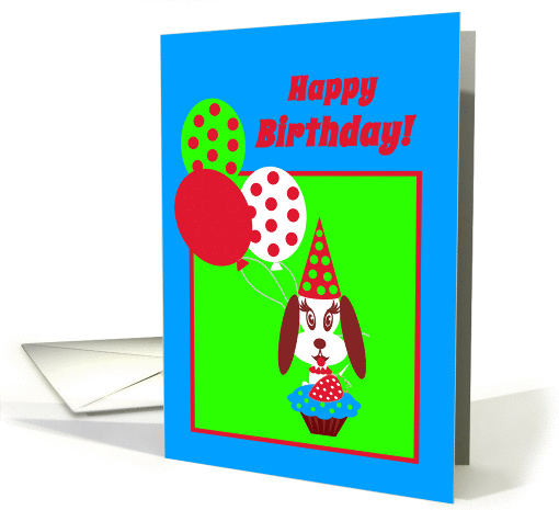 Kids Birthday Dog with Cupcake, Red Strawberry and Balloons card