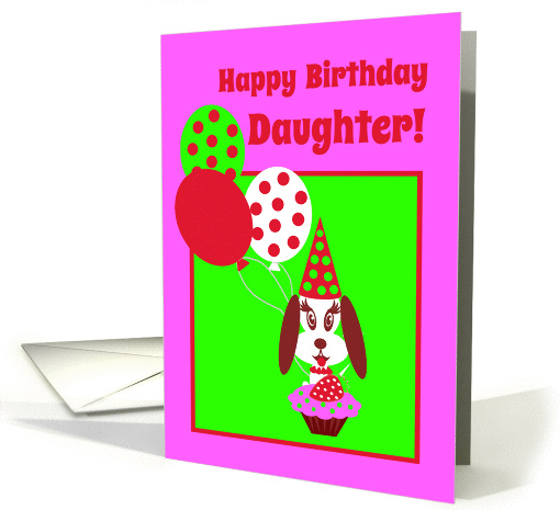 Birthday Daughter Dog w Cupcake, Red Strawberry and Balloons card