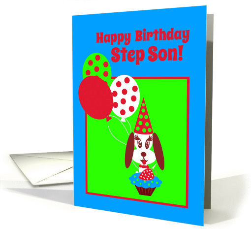 Step Son Birthday Dog w Cupcake, Red Strawberry and Balloons card