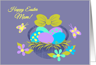 Mom Easter Basket w Colored eggs, Flowers and Butterflies card