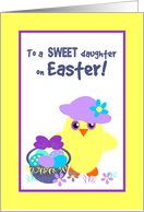 Daughter Easter for Girl Chick, Basket, Colored Eggs and Flowers card
