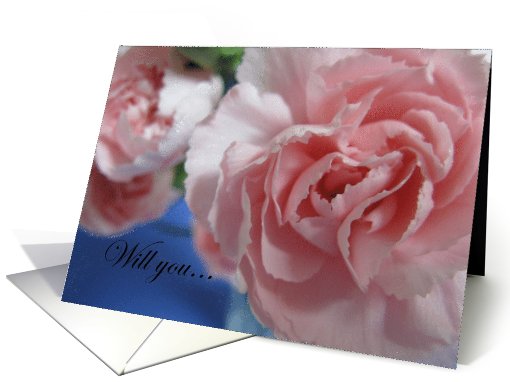 Be My Bridesmaid--pink flowers card (579438)