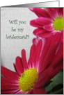 Will you be my bridesmaid?--pink flowers card