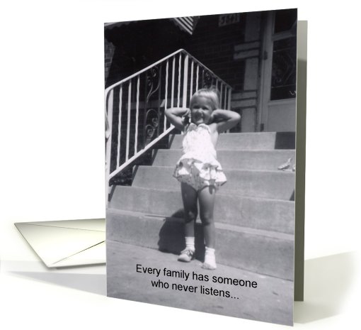 Mother's Day--Never Listens, Humor card (604683)