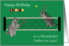 Birthday to Father-in-Law, Raccoons playing tennis with tennis rackets card