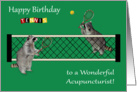Birthday to Acupuncturist, Raccoons playing tennis with tennis rackets card