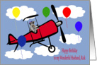 Birthday To Husband, Rick, Raccoon flying an airplane with balloons card