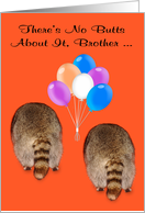 Birthday to Brother with Two raccoon butts on Orange and Balloons card
