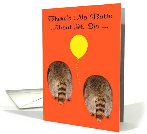 Birthday to Sister with Two Raccoon Butts on Orange and a Balloon card