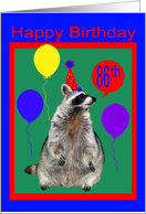 86th Birthday, Raccoon with party hat and balloons on green, red, blue card