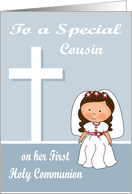 Congratulations On First Communion to Cousin with a Brown Hair Girl card