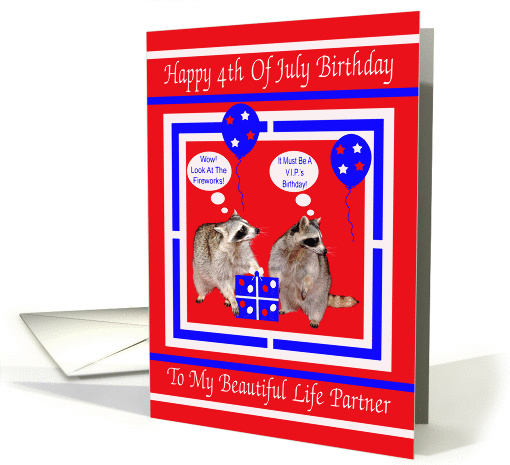Birthday On 4th of July To Life Partner, Raccoons on red,... (1062953)