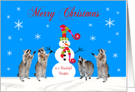 Christmas to Daughter with Four Raccoons and a Snowman in Snow card