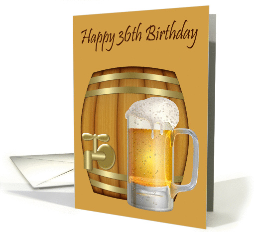 36th Birthday, adult humor, mug of beer in front of a... (1103582)