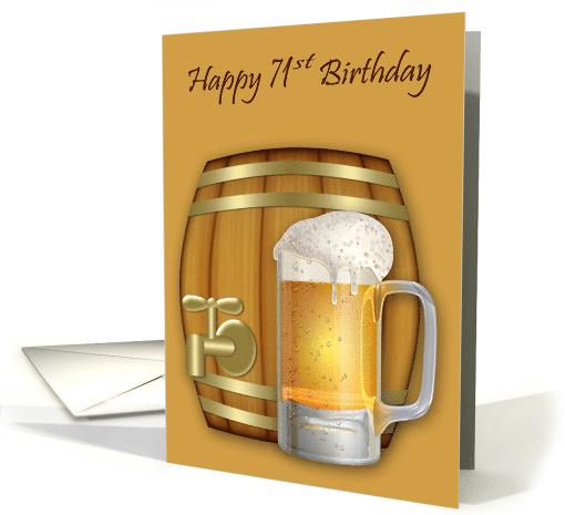 71st Birthday with a Foamy Mug of Beer in Front of a Mini Keg card