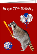 75th Birthday with a Raccoon Holding a Baseball Bat and Balloons card