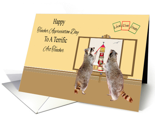 Teacher Appreciation Day To Art Teacher, raccoons... (1113030)