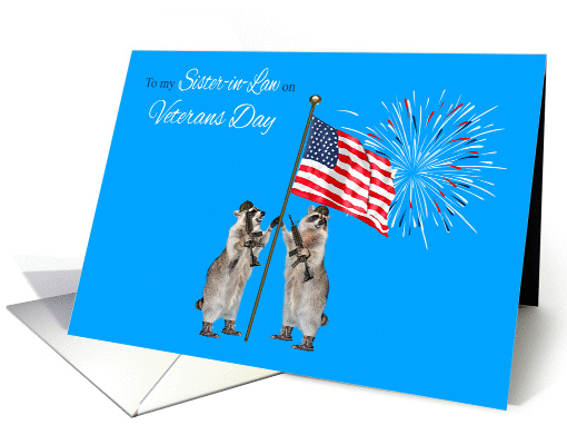 Veterans Day To Sister-in-Law, armed raccoons with flag... (1126530)