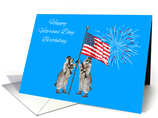 Birthday On Veterans Day with Armed Raccoons and an American Flag card