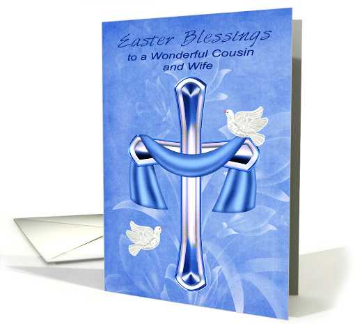 Easter to Cousin and Wife Religious a Cross with Doves... (1196758)