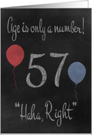57th Birthday Adult Humor Card with a Chalkboard and Colored Balloons card