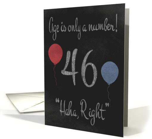 46th Birthday, adult humor, A chalkboard with chalk... (1199460)