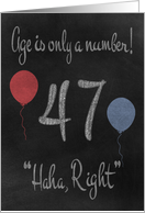 47th Birthday, adult humor, chalkboard with chalk colored balloons card