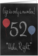 52nd Birthday, adult humor, chalkboard with chalk colored balloons card