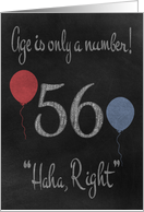 56th Birthday, adult humor, chalkboard with chalk colored balloons card