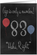 83rd Birthday, adult humor, chalkboard with chalk colored balloons card