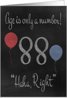 88th Birthday, adult humor, chalkboard with chalk colored balloons card