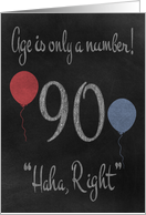 90th Birthday, adult humor, chalkboard with chalk colored balloons card