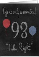 93rd Birthday, adult humor, chalkboard with chalk colored balloons card