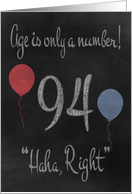 94th Birthday, adult humor, chalkboard with chalk colored balloons card