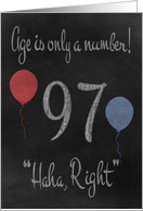 97th Birthday, adult humor, chalkboard with chalk colored balloons card